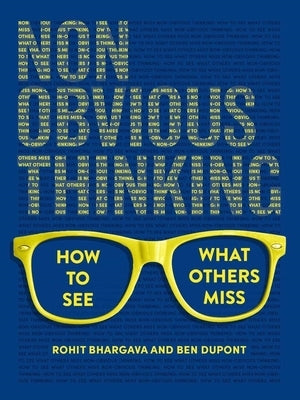 Non-Obvious Thinking: How to See What Others Miss by Bhargava, Rohit