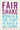 Fair Shake: Women and the Fight to Build a Just Economy by Cahn, Naomi