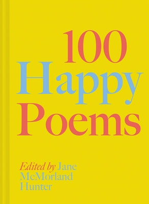 100 Happy Poems by Hunter, Jane McMorland