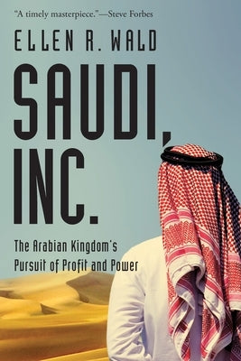 Saudi, Inc. by Wald, Ellen R.