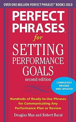 Perfect Phrases for Setting Performance Goals by Max, Douglas