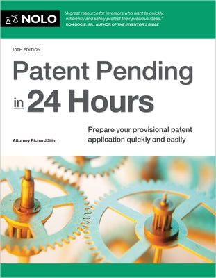 Patent Pending in 24 Hours by Stim, Richard