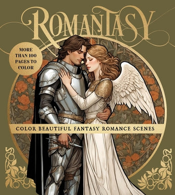 Romantasy Coloring Book: Color Beautiful Fantasy Romance Scenes - More Than 100 Pages to Color by Editors of Chartwell Books