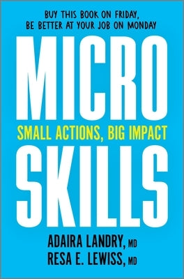 Microskills: Small Actions, Big Impact by Landry, Adaira