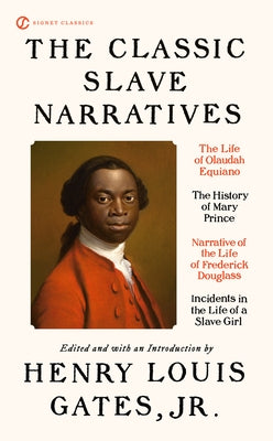 The Classic Slave Narratives by Gates, Henry