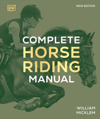 Complete Horse Riding Manual by Micklem, William