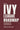 The Ivy League Roadmap: Learn how my Clients 5x their Odds in Ivy League Admissions by Pav, Sophia