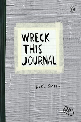 Wreck This Journal (Duct Tape) Expanded Edition by Smith, Keri