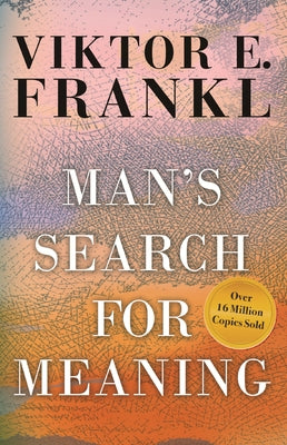 Man's Search for Meaning by Frankl, Viktor E.