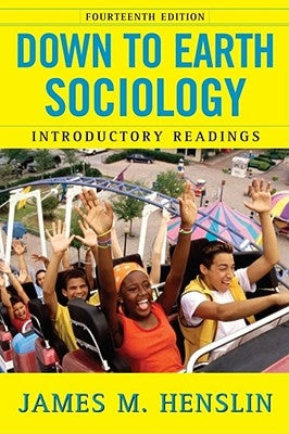 Down to Earth Sociology: 14th Edition: Introductory Readings, Fourteenth Edition by Henslin, James M.