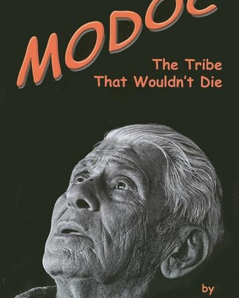 Modoc: The Tribe That Wouldn't Die by James, Cheewa