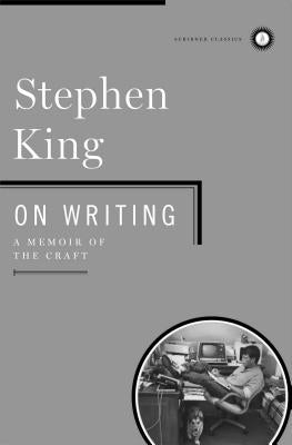 On Writing: A Memoir of the Craft by King, Stephen