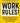 Work Rules!: Insights from Inside Google That Will Transform How You Live and Lead by Bock, Laszlo