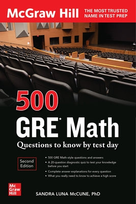 500 GRE Math Questions to Know by Test Day, Second Edition by McCune, Sandra Luna