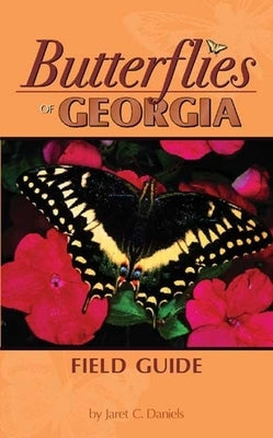 Butterflies of Georgia Field Guide by Daniels, Jaret