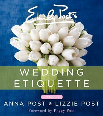 Emily Post's Wedding Etiquette by Post, Anna