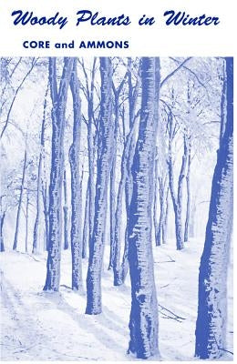 Woody Plants in Winter by Core, Earl L.