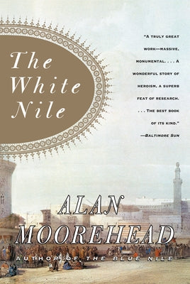 The White Nile by Moorehead, Alan