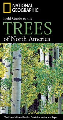 National Geographic Field Guide to the Trees of North America: The Essential Identification Guide for Novice and Expert by Rushforth, Keith