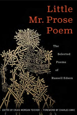 Little Mr. Prose Poem: Selected Poems of Russell Edson by Edson, Rusell