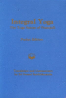 Integral Yoga-The Yoga Sutras of Patanjali Pocket Edition by Satchidananda, Sri Swami