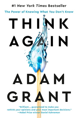 Think Again: The Power of Knowing What You Don't Know by Grant, Adam