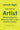 How to Be an Artist Without Losing Your Mind, Your Shirt, or Your Creative Compass: A Practical Guide by Nagler, JoAnneh