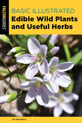 Basic Illustrated Edible Wild Plants and Useful Herbs by Meuninck, Jim