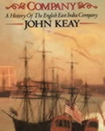 The Honourable Company by Keay, John