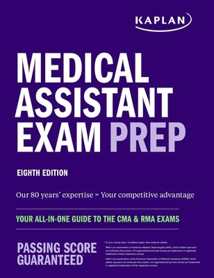 Medical Assistant Exam Prep: Your All-In-One Guide to the CMA & Rma Exams by Kaplan Nursing