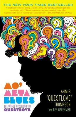 Mo' Meta Blues: The World According to Questlove by Thompson, Ahmir Questlove