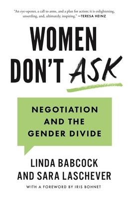 Women Don't Ask: Negotiation and the Gender Divide by Babcock, Linda