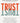 Trust: Knowing When to Give It, When to Withhold It, How to Earn It, and How to Fix It When It Gets Broken by Cloud, Henry