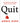 Quit: The Power of Knowing When to Walk Away by Duke, Annie