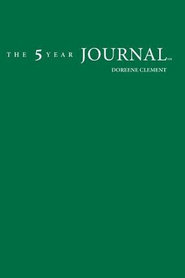 The 5 Year Journal by Clement, Doreene