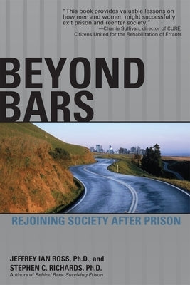 Beyond Bars: Rejoining Society After Prison by Ross, Jeffrey Ian