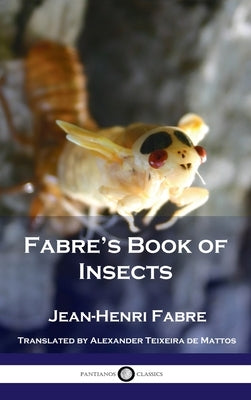 Fabre's Book of Insects by Fabre, Jean Henri