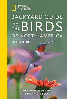 National Geographic Backyard Guide to the Birds of North America, 2nd Edition by Alderfer, Jonathan