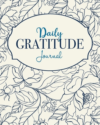 Daily Gratitude Journal: A 52-Week Mindful Guide to Becoming Grateful by Blank Classic