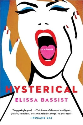 Hysterical: A Memoir by Bassist, Elissa