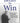 Better to Win: Hardball Lessons in Leadership, Influence, & the Craft of Politics by Wong, Bill