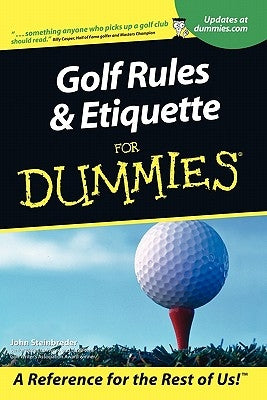 Golf Rules and Etiquette for Dummies by Steinbreder, John