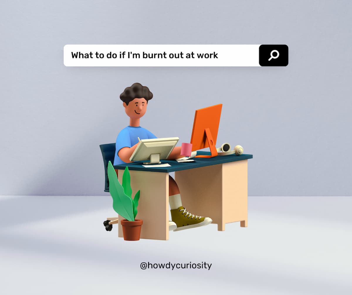 photo of a cartoon man at a desk with a search bar over his head saying what to do if I'm burnt out at work
